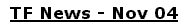 TF News - Nov 04
