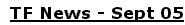 TF News - Sept 05