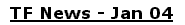 TF News - Jan 04